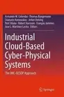 Industrial Cloud-Based Cyber-Physical Systems: The IMC-AESOP Approach by Armando