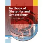 TEXTBOOK OF OBSTETRICS AND GYNAECOLOGY: A LIFE COURSE APPROACH