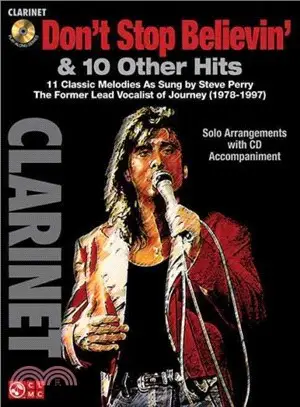 Don't Stop Believin' and 11 Hits from Former Lead Vocalist of Journey Steve Perry ― For Clarinet