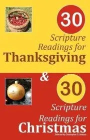 30 Scripture Readings for Thanksgiving & 30 Scripture Readings for Christmas: Tw