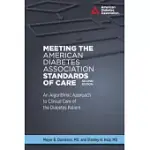 MEETING THE AMERICAN DIABETES ASSOCIATION STANDARDS OF CARE: AN ALGORITHMIC APPROACH TO CLINICAL CARE OF THE DIABETES PATIENT