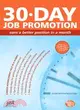 30-Day Job Promotion: Build a Powerful Promotion Plan in a Month