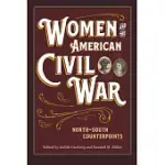 WOMEN AND THE AMERICAN CIVIL WAR: NORTH-SOUTH COUNTERPOINTS