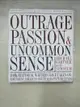 【書寶二手書T9／原文小說_JCE】Outrage, Passion, And Uncommon Sense: How Editorial Writers Have Taken on the Great American Issues of the Past 150 Years_Gartner, Michael