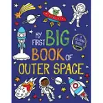 MY FIRST BIG BOOK OF OUTER SPACE