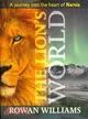 The Lion's World：A Journey into the Heart of Narnia