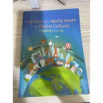 WINDOW ON WORLD VIEWS AND GLOBAL CULTURES