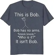 [VidiAmazing] This is Bob - Knock Knock Joke Funny Tshirt ds1405 T-Shirt