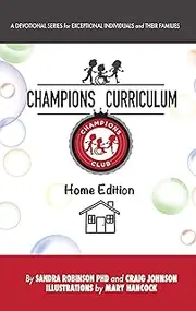 Champions Curriculum: A Devotional Series for Exceptional Individuals and Their Families