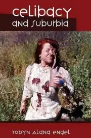 Celibacy and Suburbia by Robyn Alana Engel (English) Paperback Book