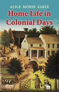 在飛比找博客來優惠-Home Life in Colonial Days