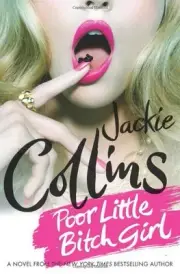 POOR LITTLE BITCH GIRL By Jackie Collins - Hardcover **BRAND NEW**
