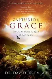Captured by Grace: No One Is Beyond the Reach of a Loving God by Jeremiah: New