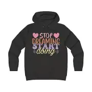 Motivational Girlie College Hoodie, Stop Dreaming Start Doing, Cute Sweatshirt,