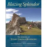 BLAZING SPLENDOR―THE MEMOIRS OF THE DZOGCHEN YOGI TULKU URGYEN RINPOCHE/TULKU URGYEN RINPOCHE【禮筑外文書店】