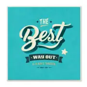 The Best Way Out Inspirational Blue Word, Design by Artist Ester Kay Art, 12 ...