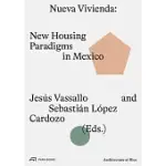 NUEVA VIVIENDA: NEW HOUSING PARADIGMS IN MEXICO