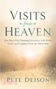 Visits from Heaven ─ One Man's Eye-Opening Encounter With Death, Grief, and Comfort from the Other Side