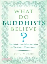 在飛比找三民網路書店優惠-What Do Buddhists Believe?: Me