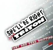 She'll be Right Sticker Decal 4x4 4WD Beer Ute Offroad For Mitsubishi Triton