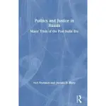 POLITICS AND JUSTICE IN RUSSIA: MAJOR TRIALS OF THE POST-STALIN ERA: MAJOR TRIALS OF THE POST-STALIN ERA
