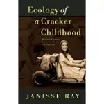 ECOLOGY OF A CRACKER CHILDHOOD