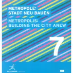 METROPOLIS NO.7: BUILDING THE CITY ANEW -9783868592214 絕版英文設計書 [建築人設計人的店-上博圖書]