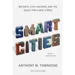 SMART CITIES ─ BIG DATA, CIVIC HACKERS, AND THE QUEST FOR A NEW UTOPIA/ANTHONY M. TOWNSEND【禮筑外文書店】