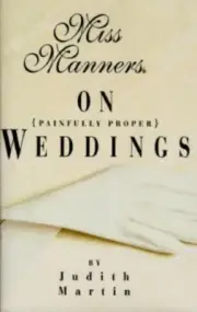 Miss Manners on Painfully Proper Weddings - J Martin - Brand New, Free Shipping