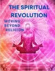 Fried Editor - Spiritual Revolution - Moving Beyond Religion - New pap - N555z