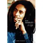 BOB MARLEY: A LIFE