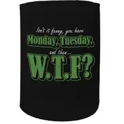 Alcohol Stubby Holder - Isn'T It Funny Wtf - Funny Novelty Birthday Gift Joke Beer Can Bottle