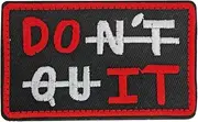 Do It/Don't Quit Patch, Embroidered Badge, Funny Meme Morale Patch, Moral Patch, Military Patch, Hook and Loop, Emblem for Tactical Backpacks Clothing Jeans Hats Bags Helmets Jersey Vests T-Shirts