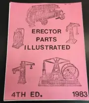 Erector Parts Illustrated 4th Edition 1983 Reproduction Copy A.C. Gilbert