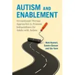 AUTISM AND ENABLEMENT: OCCUPATIONAL THERAPY APPROACHES TO PROMOTE INDEPENDENCE FOR ADULTS WITH AUTISM
