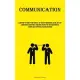 Communication: Learn How To Stand Up For Yourself, Set Healthy Boundaries, Say No, And Stop Caring What Other People Think With The H