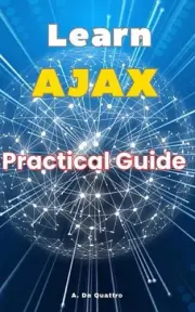 Learn AJAX: Practical Guide by A. de Quattro Paperback Book
