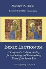 Index Lectionum: A Comparative Table of Readings for the Ordinary and