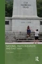 National Pasts in Europe and East Asia by Peter W. Preston (English) Paperback B