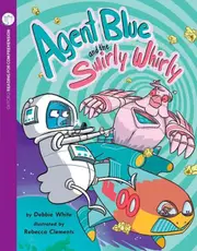 Agent Blue & the Swirly Whirly: Oxford Level 11: Pack of 6 + Comprehension Card