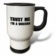 3dRose Trust me Im a Unicorn. funny ironic humor - humorous fun joke irony 14oz
