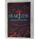 HEARTLESS_MARISSA MEYER【T6／原文小說_EQ4】書寶二手書