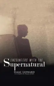 Encounters with the Supernatural by Isaac Leeward (English) Hardcover Book