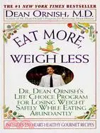 在飛比找三民網路書店優惠-Eat More, Weigh Less ─ Dr. Dea