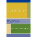 HOSPITALITY: AN ECCLESIOLOGICAL PRACTICE OF MINISTRY