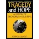 Tragedy and Hope: A History of the World in Our Time