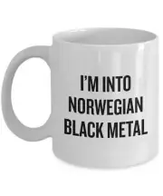 Black Metal Gift Black Metal Fans Present Black Metal Coffee Mug I'm Into