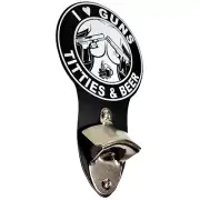 I Love G*ns T*tties and Beer Metal Sign Bottle Opener