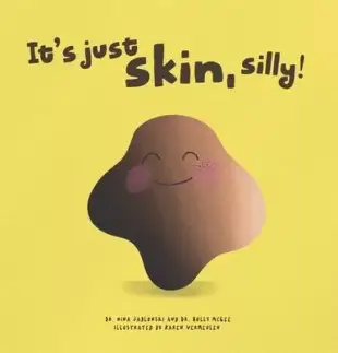 It’s Just Skin, Silly!