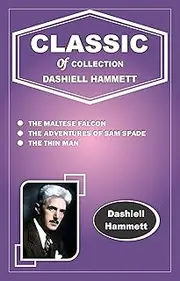 THE MALTESE FALCON, THE ADVENTURES OF SAM SPADE, THE THIN MAN
